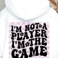 Im Not A Player Im The Game Svg Files, Svg Tshirt, Png and Svg Sublimation Design, Svg Files For Cricut, Silhouette