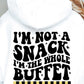 Im Not A Snack Im The Whole Buffet Svg Files, Svg Tshirt, Png and Svg Sublimation Design, Svg Files For Cricut, Silhouette