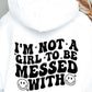 Im Not A Girl To Be Messed With Svg Files, Svg Tshirt, Png and Svg Sublimation Design, Svg Files For Cricut, Silhouette