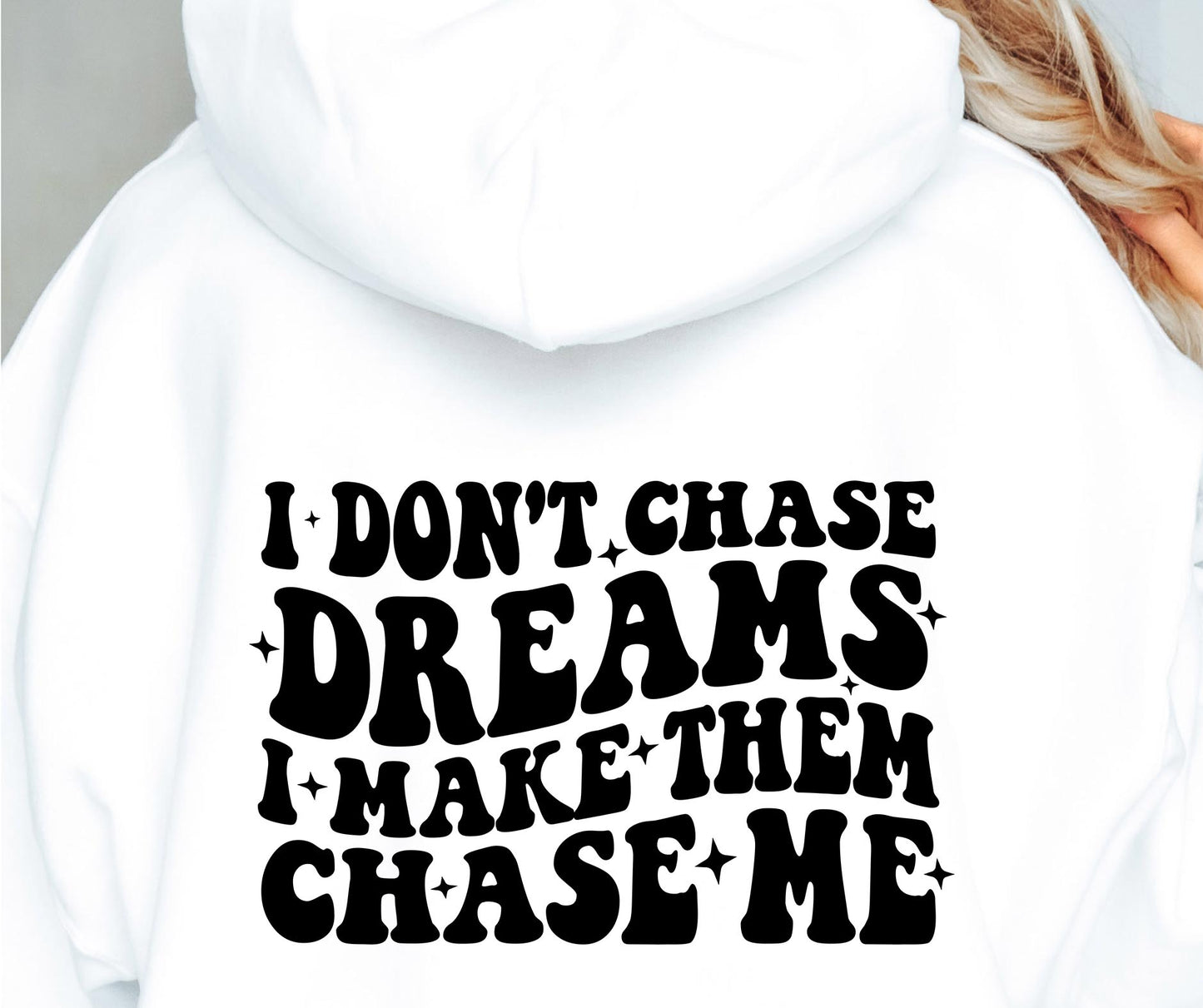 I Dont Chase Dreams I Make Them Chase Me Svg Files, Svg Tshirt, Png and Svg Sublimation Design, Svg Files For Cricut, Silhouette