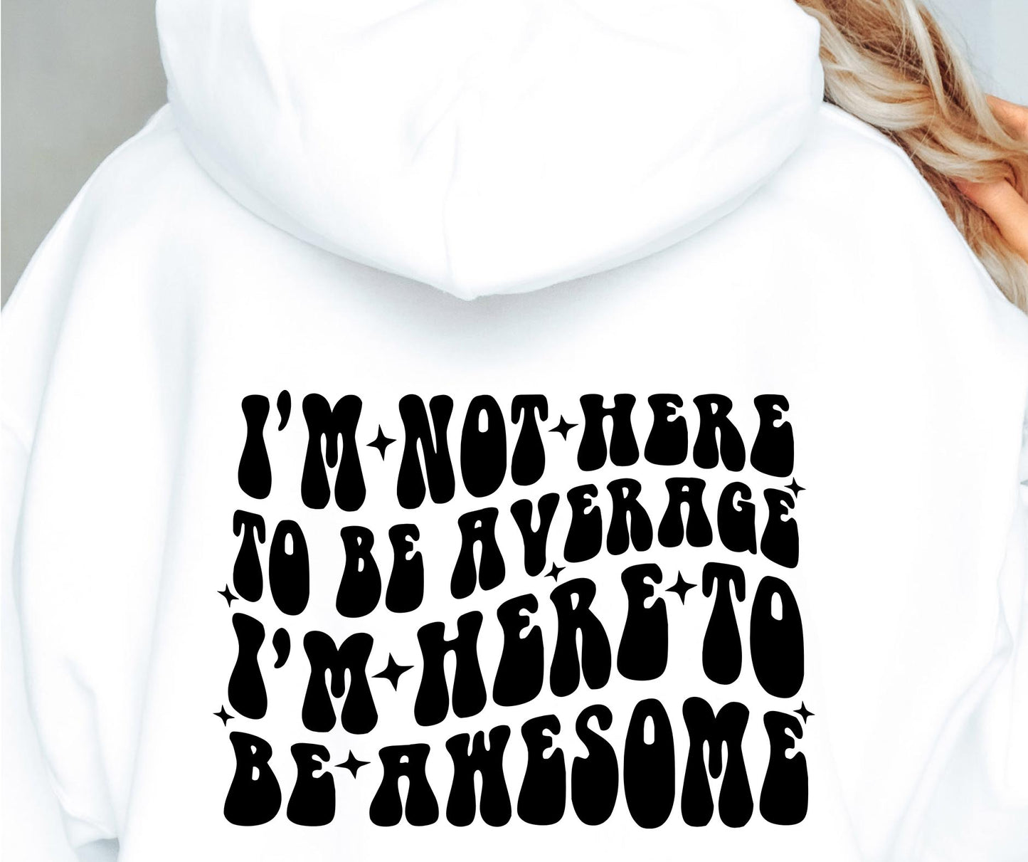 Im Not Here To Be Average Im Here To Be Awesome Svg Files, Svg Tshirt, Png and Svg Sublimation Design, Svg Files For Cricut, Silhouette