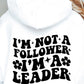 Im Not A Follower Im A Leader Svg Files, Svg Tshirt, Png and Svg Sublimation Design, Svg Files For Cricut, Silhouette