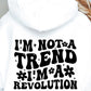 Im Not A trend Im A Revolution Svg Files, Svg Tshirt, Png and Svg Sublimation Design, Svg Files For Cricut, Silhouette