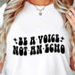 Be A Voice Not An Echo Svg Files, Svg Tshirt, Png and Svg Sublimation Design, Svg Files For Cricut, Silhouette - Tumblerwrapdesigns