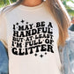 I May Be A Handful But At Least Im Full Of Glitter Svg Files, Svg Tshirt, Png and Svg Sublimation Design, Svg Files For Cricut, Silhouette