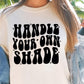 Handle Your Own Shade Svg Files, Svg Tshirt, Png and Svg Sublimation Design, Svg Files For Cricut, Silhouette