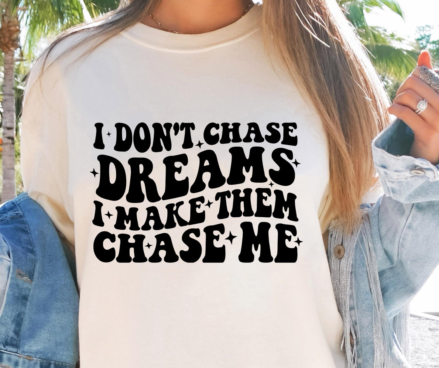 I Dont Chase Dreams I Make Them Chase Me Svg Files, Svg Tshirt, Png and Svg Sublimation Design, Svg Files For Cricut, Silhouette