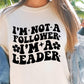 Im Not A Follower Im A Leader Svg Files, Svg Tshirt, Png and Svg Sublimation Design, Svg Files For Cricut, Silhouette