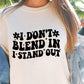 I Dont Blend In I Stand Out Svg Files, Svg Tshirt, Png and Svg Sublimation Design, Svg Files For Cricut, Silhouette