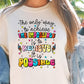 Sublimation PNG Sublimation PNG - The only way to acheive the impossible is to beleive it is possible T-shirt Png Design, Motivation Sublimation, Digital Download PNG File-Tumblerwrapdesigns