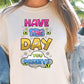 Sublimation PNG Sublimation PNG - Have the day you deserve T-shirt Png Design, Retro Hippy Sublimation, Cute Sassy Digital Download PNG File, Commercial Use (1)-Tumblerwrapdesigns