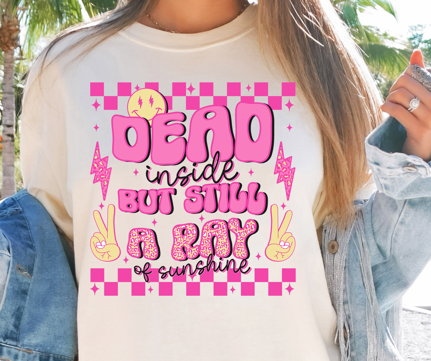 Dead Inside But Still a Ray Of Sunshine T-shirt PNG Design,  Sublimation Tee Motivational Digital Download PNG File, Commercial Use