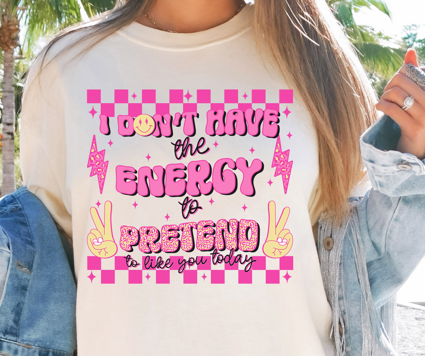 I Don't Have The Energy To Pretend T-shirt PNG Design,  Sublimation Tee Motivational Digital Download PNG File, Commercial Use