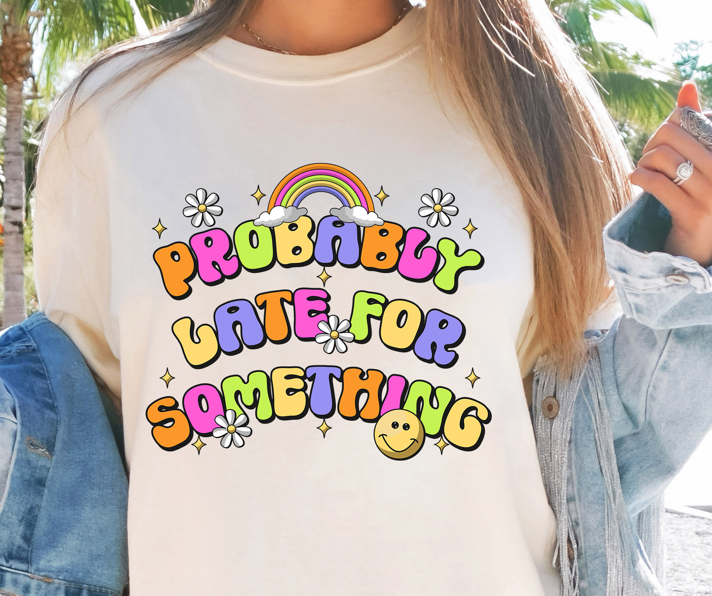 Probably Late For Something T-shirt PNG Design,  Sublimation Tee Motivational Digital Download PNG File, Commercial Use (1)