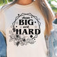 Dream Big Work Hard Svg Files, Svg Tshirt, Png and Svg Sublimation Design, Svg Files For Cricut, Silhouette